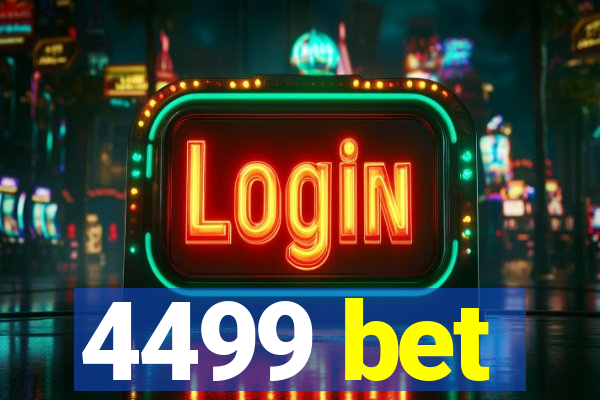 4499 bet
